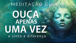 MEDITAÇÃO GUIADA – OUÇA APENAS UMA VEZ E SINTA DIFERENÇA RELAXAMENTO PROFUNDO [upl. by Ydnak]