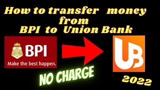 Transfer funds BPI to Union Bank free 2022 [upl. by Frances112]