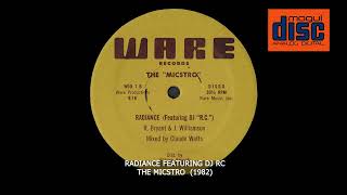 RADIANCE FEATURING DJ RC  THE MICSTRO 1982 [upl. by Lauro]