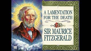 A Lamentation for the Death of Sir Maurice Fitzgerald [upl. by Aloin715]