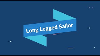 quotLong Legged Sailorquot [upl. by Leod]