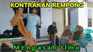 MENGASAH ILMU  KONTRAKAN REMPONG EPISODE 897 [upl. by Samohtnhoj66]