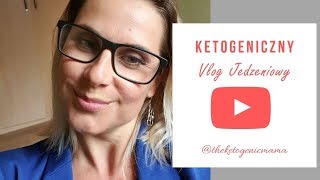 JEDZENIOWY KETO VLOG  PRZYKLADOWY JADLOSPIS DZIENNY NA DIECIE KETOGENICZNEJ [upl. by Artiek335]