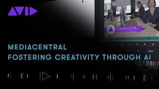 MediaCentral — Fostering Creativity with AI [upl. by Philipp346]