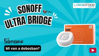 Sonoff Zigbee Bridge Ultra  WiFi  Ethernet eWeLink felhős hub Zigbee átjáró Matter hub [upl. by Pizor]