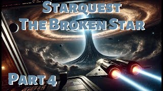 Starquest The Broken Star  SciFi Audiobook  Epic Space Adventure  Part 4 [upl. by Ojillek]