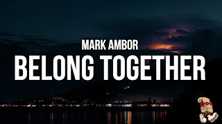 Mark Ambor  Belong Together Lyrics [upl. by Mohn]