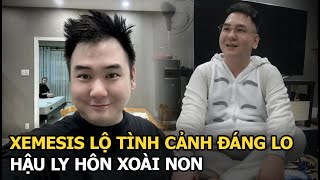 Xemesis lộ tình cảnh đáng lo hậu ly hôn Xoài Non [upl. by Alegnasor]