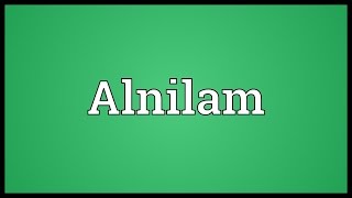 Alnilam Meaning [upl. by Aicinod]