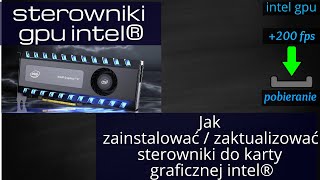 Jak zainstalować  zaktualizować sterowniki do karty graficznej GPU intel [upl. by Cassy191]