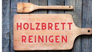 Holz Schneidebrett natürlich reinigen [upl. by Rayburn]