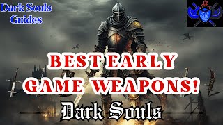 Dark Souls 1  Best Early Game Weapons DS1 [upl. by Catha]