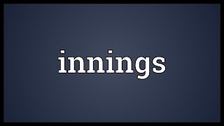 Innings Meaning [upl. by Asha249]