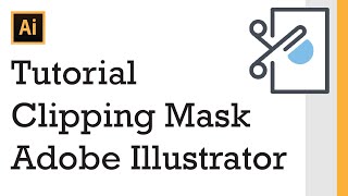 Tutorial Clipping Mask di Adobe Illustrator [upl. by Randa436]