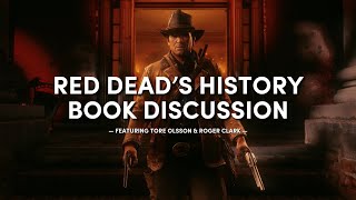 Red Deads History  Book Discussion with Roger Clark Arthur Morgan amp Tore Olsson [upl. by Kitarp]