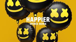 Marshmello ft Bastille  Happier SPENCE Remix [upl. by Sucramrej]