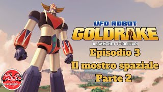 Goldrake Il banchetto dei Lupi Episodio 3 Il Mostro Spaziale Parte 2 [upl. by Richman]