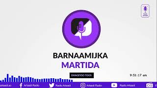 Barnaamijka Martida Ee Arlaadi Radio14112024 Abdiqaadir Warcade [upl. by Kimberley801]