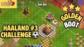 3Star Golden Boot  Haaland Challenge 3  Clash of Clans [upl. by Marne]