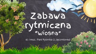 Zabawa rytmiczna  Wiosna ach wiosna [upl. by Falda371]