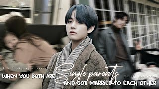 10 When you both are single parents and got married to each other Taehyung FF [upl. by Ruben]