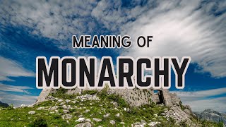 What is the meaning of Monarchy [upl. by Garlanda758]