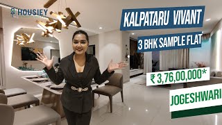 Kalpataru Jogeshwari East  3 BHK Sample Flat Tour  Kalpataru Vivant JVLR [upl. by Thetis]