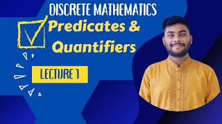 Lecture 1 Predicates and Quantifiers  Discrete Mathematics  Tamim Hossain [upl. by Naga]