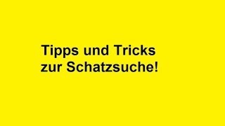 Schatzsuche Tipps und Tricks  Teil 1 [upl. by Tivad445]