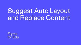 Figma for Edu Suggest Auto Layout and other new tricks [upl. by Leval]