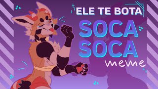 ELE TE BOTA SOCA SOCA mim xd [upl. by Descombes219]