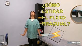 ⚡⚡NEURODINAMIA ⚡⚡MOVILIZACIÓN Y ESTIRAMIENTO GLOBAL DEL PLEXO BRAQUIAL FISIOTERAPIA [upl. by Jeanette]