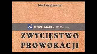 005 Zwycięstwo prowokacji  Józef Mackiewicz [upl. by Halimaj]