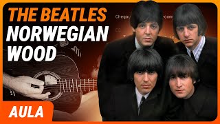 NORWEGIAN WOOD  The Beatles  Como tocar no violão Completa [upl. by Evadne403]