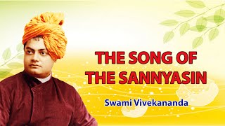 THE SONG OF THE SANNYASIN  Swami Vivekananda [upl. by Ahsoj]