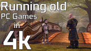 Running OLD PC Games in 4k [upl. by Ahsen]