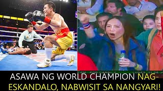 ASAWA NG WORLD CHAMPION NAGESKANDALO NABWISIT SA NANGYARI [upl. by Poliard]