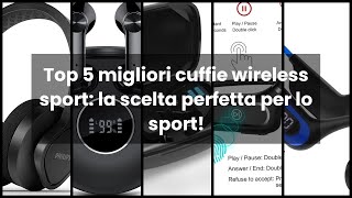 Cuffie wireless sport Top 5 migliori cuffie wireless sport la scelta perfetta per lo sport [upl. by Drandell]