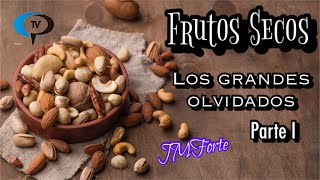 Los frutos secos para la dieta los grandes olvidados CPTV Programa 174 [upl. by Arrehs]