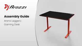 Arozzi Leggero Gaming Desk Assembly Guide [upl. by Neeloc779]