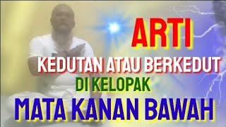 Arti Kedutan Atau Berkedut Di Kelopak Mata Kanan Bawah [upl. by Epillihp170]