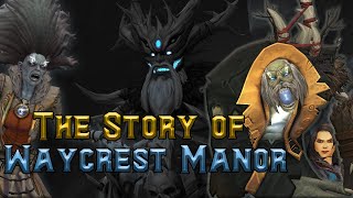 The Story of Waycrest Manor  Battle for Azeroth Lore [upl. by Ollayos]