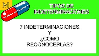 💊Tipos de INDETERMINACIONES💊 Píldoras Matemáticas [upl. by Conant]