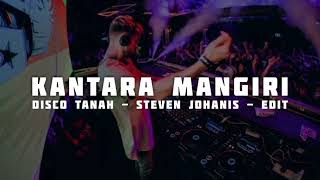 DJ VIRAL ‼️ KANTARA MANGIRI  Steven Johanis  New Remix [upl. by Norrahc930]