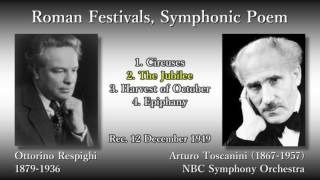 Respighi Roman Festivals Toscanini amp NBCso 1949 レスピーギ ローマの祭り トスカニーニ [upl. by Obala]