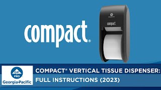 Compact® Vertical Tissue Dispenser Full Instructions 2023 [upl. by Pail]