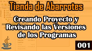 001 Creando Proyecto y Viendo Versiones de Programas  Curso Tienda de Abarrotes en Java [upl. by Siraval]