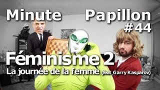 Minute Papillon 44 Féminisme 2  la journée de la femme feat Garry Kasparov [upl. by Nan]