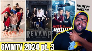 GMMTV 2024 Trailers pt 3 Thame Po Revamp The ExMorning  REACTION [upl. by Dirgni]