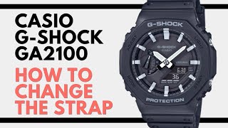 How to Change Strap Band on Casio G Shock GA2100 CasiOak Carbon Core Guard Tutorial for Beginners [upl. by Mayyahk]